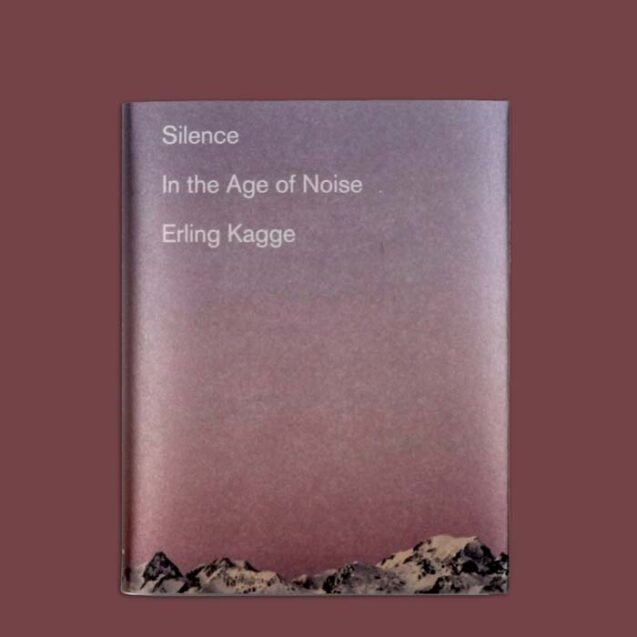 Silence In the Age of Noise cover